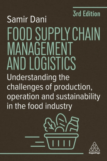 Book cover of: Food Supply Chain Management and Logistics. By: Samir Dani
