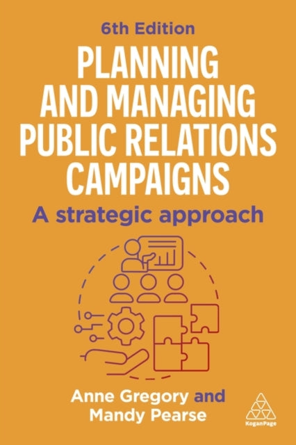 Book cover of: Planning and Managing Public Relations Campaigns. By: Anne Gregory