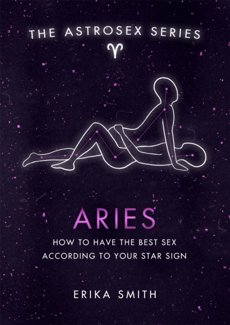 Book cover of: Astrosex: Aries. By: Erika Smith