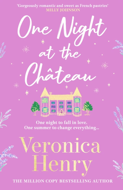 One Night at the Chateau, Escape to Provence with the stunningly feel-good and romantic new story from the bestselling author! 9781398703230 Veronica Henry