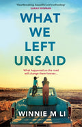 What We Left Unsaid, The new gripping and unputdownable must-read novel of 2025!