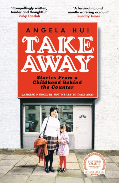 Takeaway, 'A warm incandescent memoir' Annie Lord 9781398705562 Angela Hui
