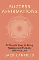 Book cover of: Success Affirmations. By: Jack Canfield