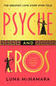 Psyche and Eros, The spellbinding Greek mythology retelling that everyone’s talking about! 9781398712867 Luna McNamara