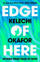 Book cover of: Edge of Here. By: Kelechi Okafor