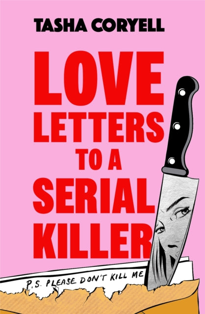 Book cover of: Love Letters to a Serial Killer. By: Tasha Coryell