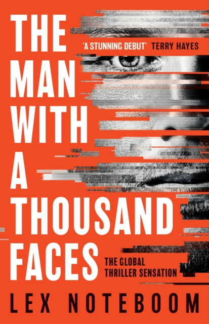 Man with a Thousand Faces, The gripping, unputdownable debut from the global thriller sensation! 9781398721814 Lex Noteboom