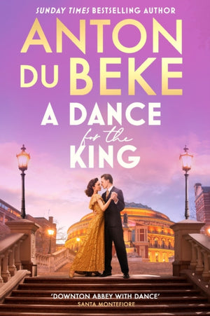 Dance for the King, The brand-new spellbinding and gripping historical drama from the star of Strictly Come Dancing