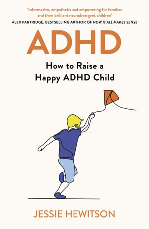 ADHD, How to Raise a Happy ADHD Child
