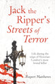 Book cover of: Jack the Ripper's Streets of Terror. By: Rupert Matthews