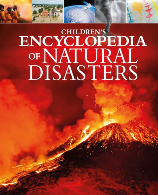 Book cover of: Children's Encyclopedia of Natural Disasters. By: Anne Rooney