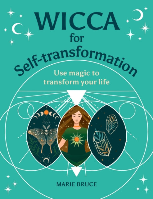 Book cover of: Wicca for Self-Transformation. By: Marie Bruce