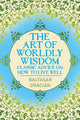 Book cover of: Art of Worldly Wisdom. By: Baltasar Gracián y Morales