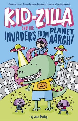 Kid-Zilla and the Invaders from Planet Aargh!, The New Series from the Award-Winning Creator of Super Dweeb