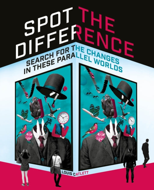 Spot the Difference, Search For The Changes In These Parallel Worlds 9781398830011 Louis Catlett