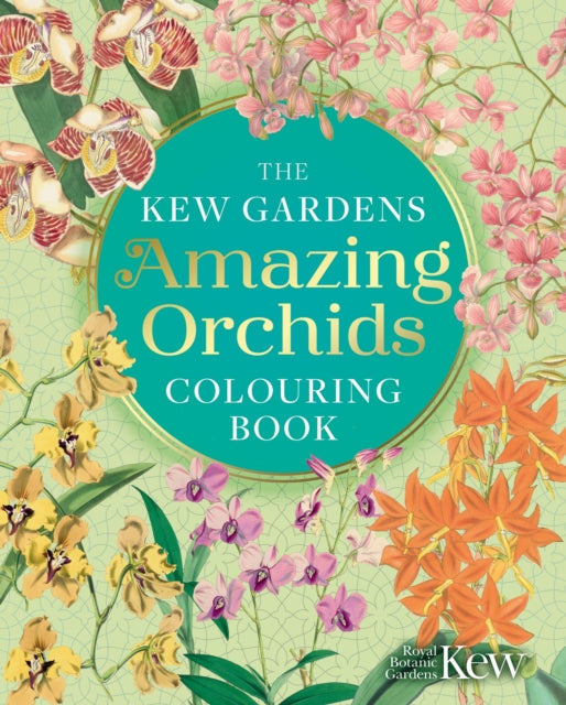 Kew Gardens Amazing Orchids Colouring Book