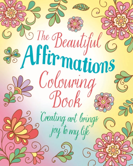 Book cover of: Beautiful Affirmations Colouring Book
