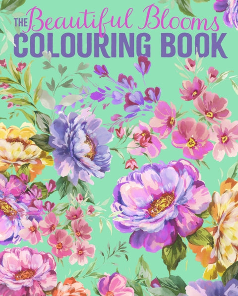 The Beautiful Blooms Colouring Book