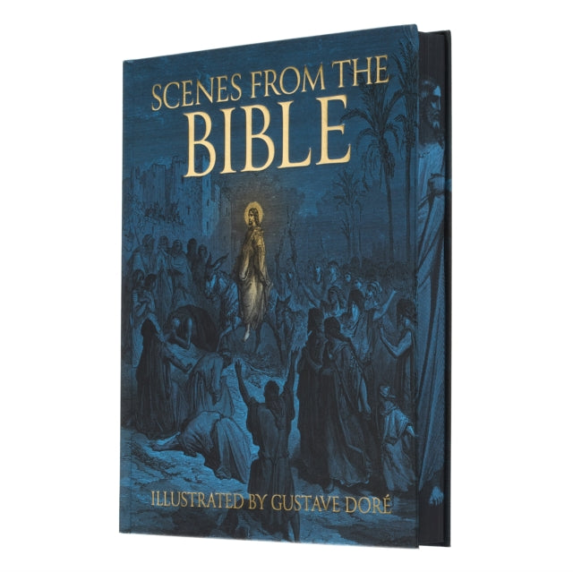 Scenes from the Bible, Illustrated by Gustave Dore 9781398892934 Gustave Doré