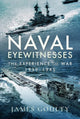 Book cover of: Naval Eyewitnesses. By: James Goulty