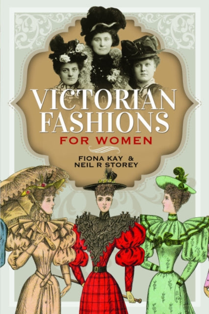 Book cover of: Victorian Fashions for Women. By: Neil R Storey