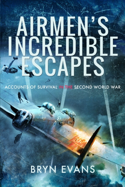 Book cover of: Airmen's Incredible Escapes. By: Bryn Evans