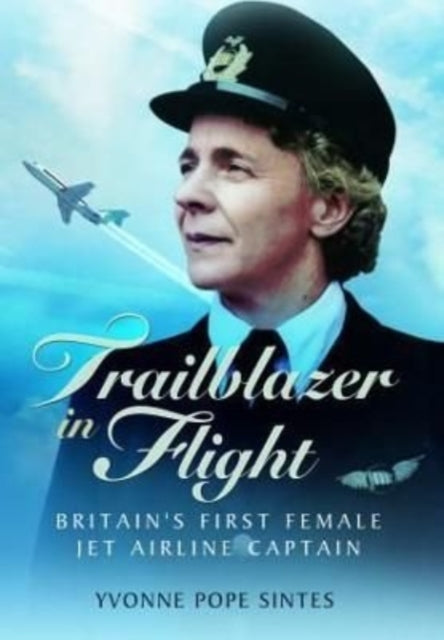 Book cover of: Trailblazer in Flight. By: Yvonne Pope Sintes