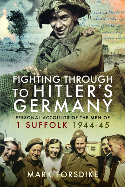 Book cover of: Fighting Through to Hitler's Germany. By: Mark Forsdike