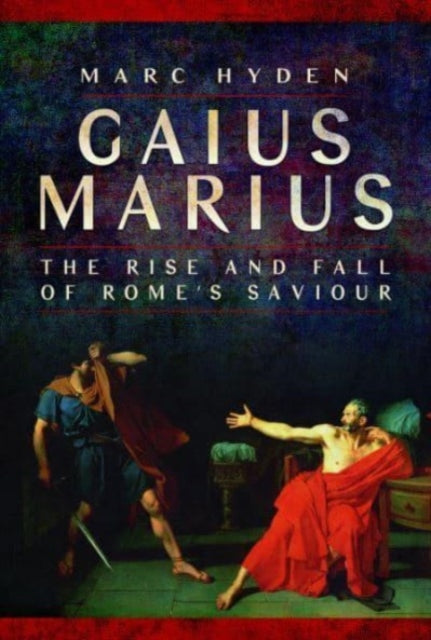 Book cover of: Gaius Marius. By: Marc Hyden