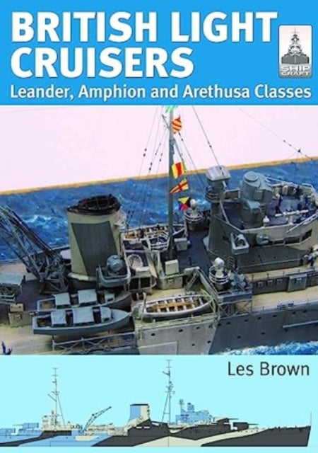 Book cover of: ShipCraft 31: British Light Cruisers. By: Les Brown