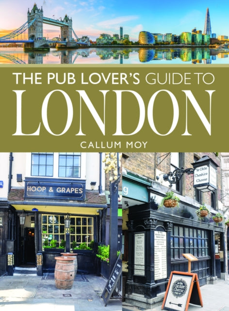 Book cover of: Pub Lover's Guide to London. By: Callum Moy