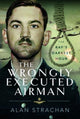 Book cover of: Wrongly Executed Airman. By: Alan Strachan