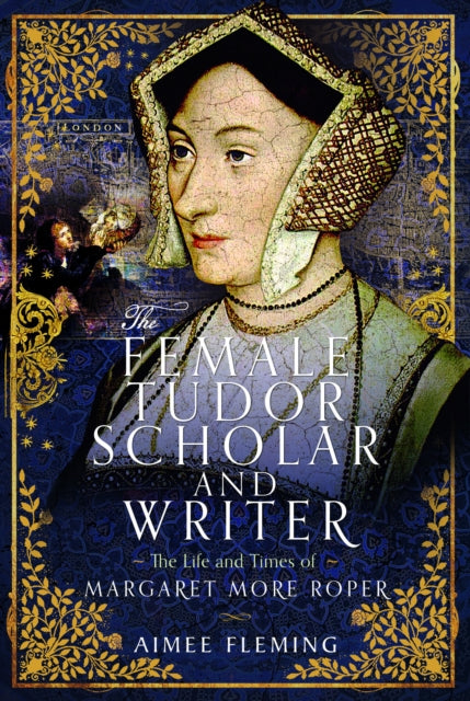 Book cover of: Female Tudor Scholar and Writer. By: Aimee Fleming