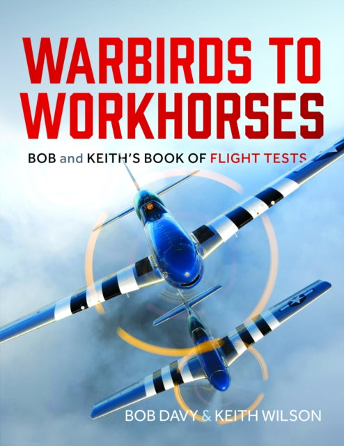 Book cover of: Warbirds to Workhorses