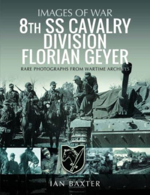 Book cover of: 8th SS Cavalry Division Florian Geyer. By: Ian Baxter