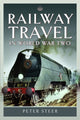 Book cover of: Railway Travel in World War Two. By: Peter Steer