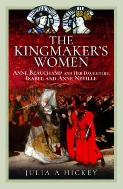 Book cover of: Kingmaker's Women. By: Julia A. Hickey