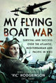 Book cover of: My Flying Boat War. By: 'Vic' Hodgkinson