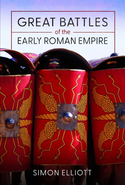 Book cover of: Great Battles of the Early Roman Empire. By: Simon Elliott