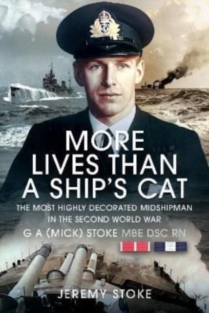 Book cover of: More Lives Than a Ship's Cat. By: G. A. (Mick) Stoke