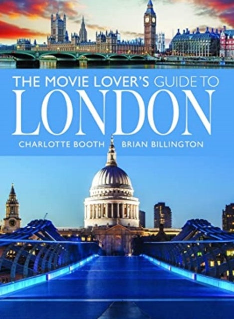 Book cover of: Movie Lover's Guide to London. By: Charlotte Booth