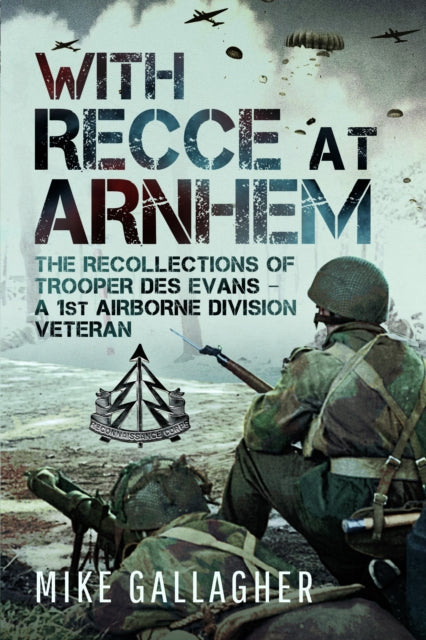 Book cover of: With Recce at Arnhem. By: Mike Gallagher