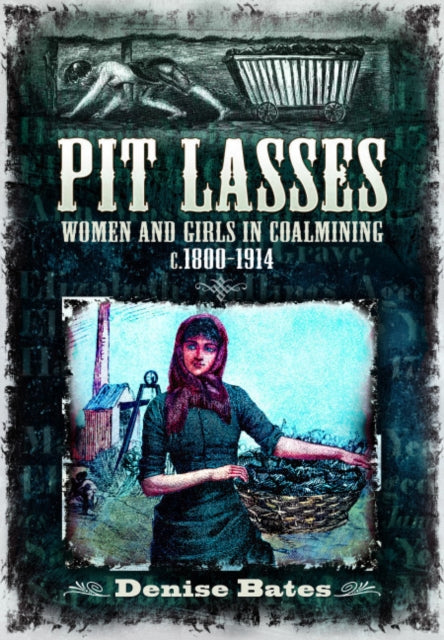 Book cover of: Pit Lasses. By: Denise Bates