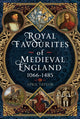 Book cover of: Royal Favourites of Medieval England. By: April Taylor