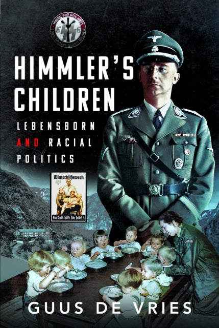 Book cover of: Himmler's Children. By: Guus de Vries