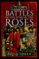 Book cover of: Battles of the Wars of the Roses. By: Cohen, David