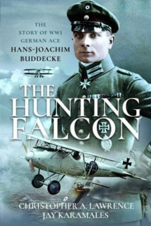 Hunting Falcon, The Story of WW1 German Ace Hans-Joachim Buddecke