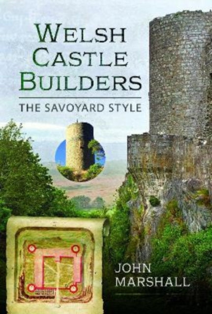Book cover of: Welsh Castle Builders. By: John Marshall