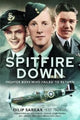 Book cover of: Spitfire Down. By: Dilip Sarkar