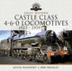 Book cover of: Great Western Castle Class 4-6-0 Locomotives   1923 - 1959. By: David Maidment